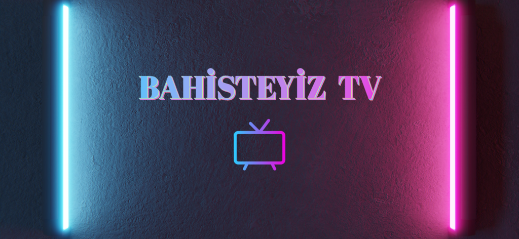 Bahisteyiz TV